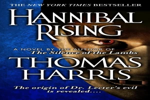 Book cover of Hannibal Rising by Thomas Harris Book cover of Hannibal Rising by Thomas Harris